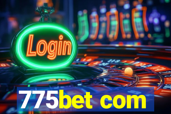 775bet com